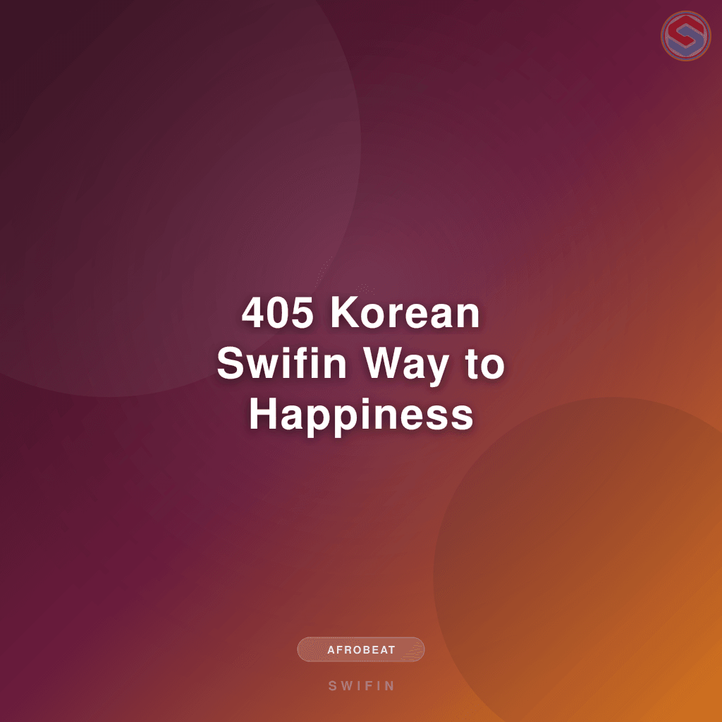405 Korean Swifin Way to Happiness