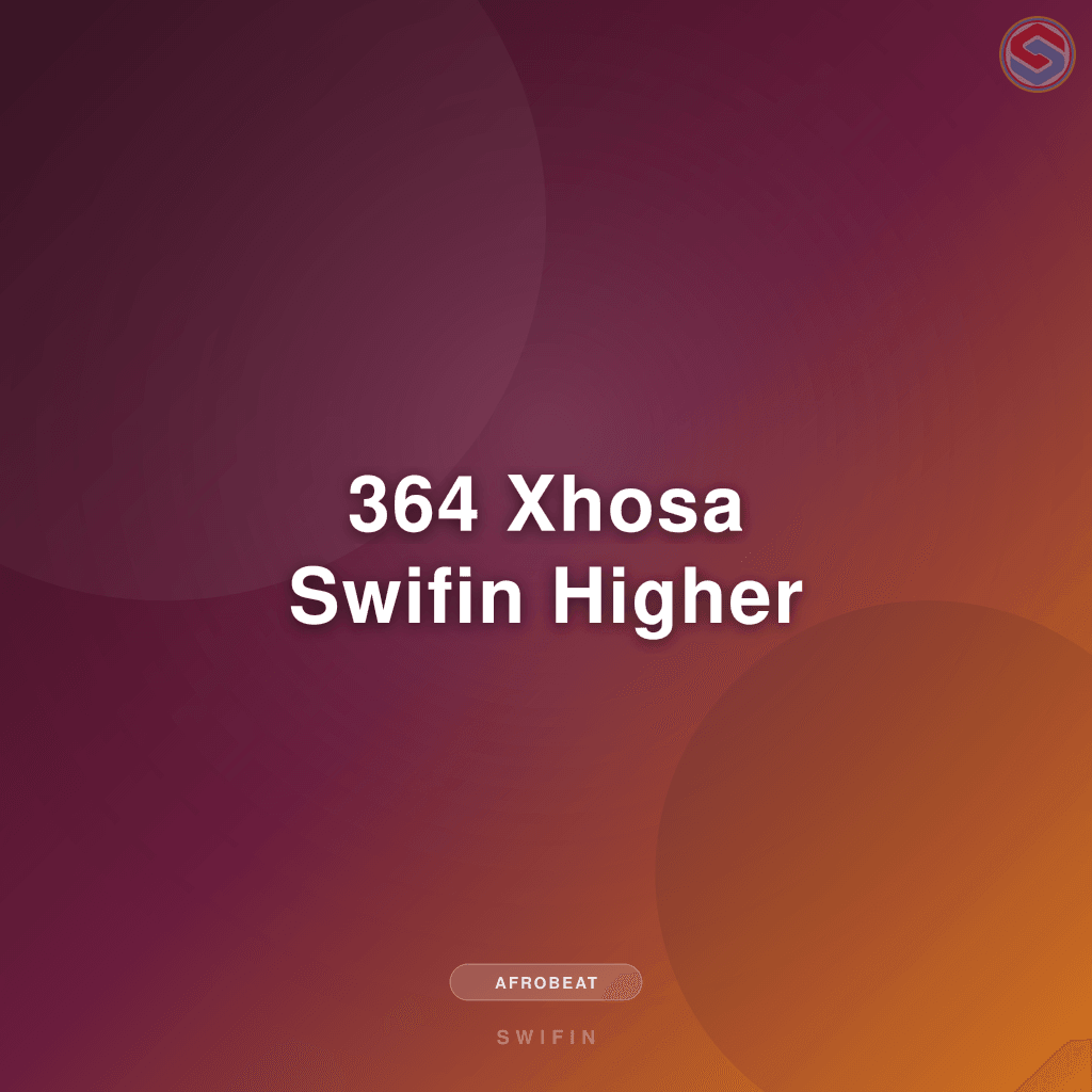 364 Xhosa Swifin Higher