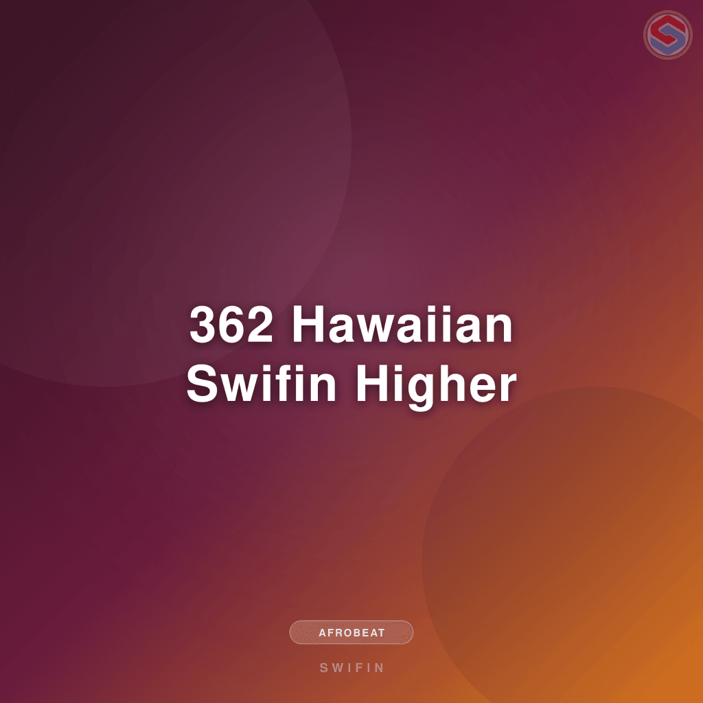 362 Hawaiian Swifin Higher
