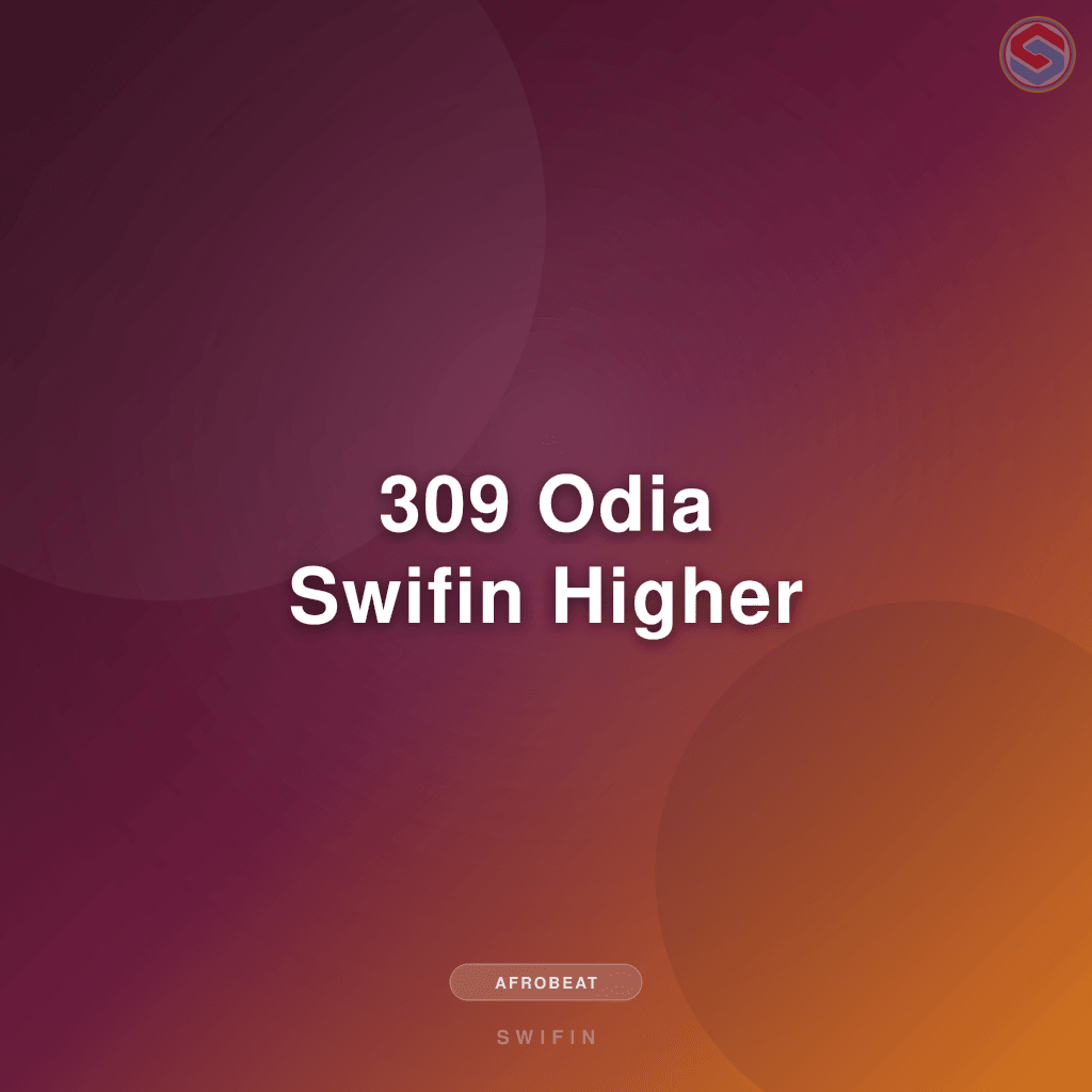 309 Odia Swifin Higher