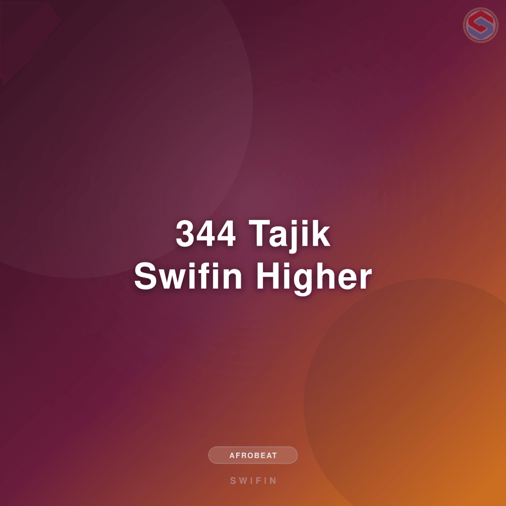 344 Tajik Swifin Higher