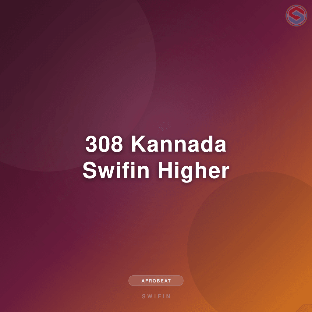 308 Kannada Swifin Higher