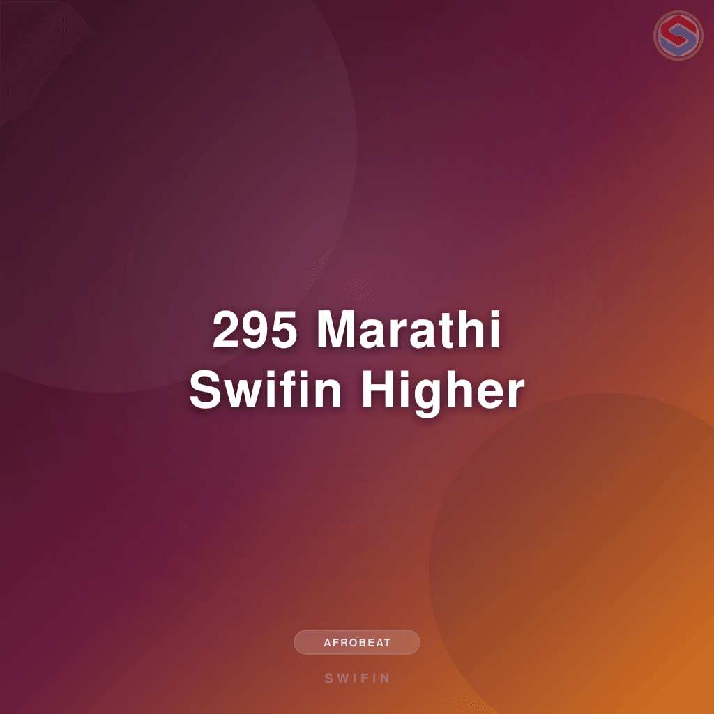 295 Marathi Swifin Higher